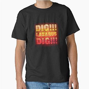 DIG LAZARUS T-Shirt